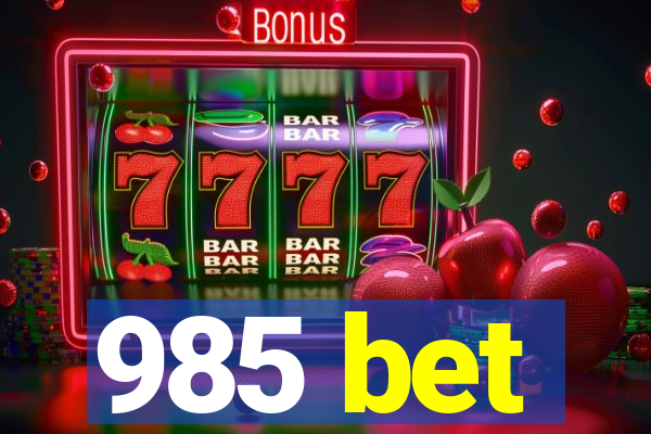 985 bet